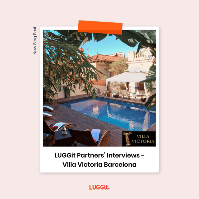 LUGGit Partners’ Interviews - Villa Victoria Barcelona